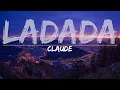 Download Lagu Claude - Ladada (Lyrics) - Full Audio, 4k Video