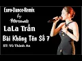 Download Lagu Bài Không Tên Số 7 - Lala Trần - Petersounds Remix - Italo Disco