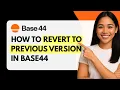 How to Revert to Previous Version in Base44 Quick Guide