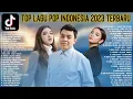 Download Lagu Lagu Pop Terbaru 2023 TikTok Viral ~ TOP Hits Spotify Indonesia 2023 - Lagu Hits 2023
