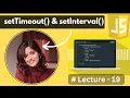 setTimeout setInterval in JavaScript Lecture - 19 JavaScript Tutorial 2024