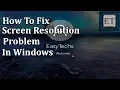 Lagu How to Fix Screen Resolution Problem in Windows (11,10, 8, 7)