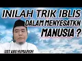 Download Lagu TRIK IBLIS MENYESATKAN MANUSIA ???