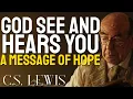 Lagu Bezorgd en alleen? God ziet je pijn en hoort elke kreet - C.S. Lewis