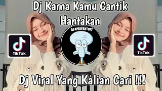 dj karna kamu cantik hantakan viral tik tok terbaru 2023 yang kalian cari 
