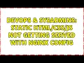 DevOps SysAdmins Static JS not getting served with NGINX config