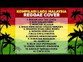 Download Lagu Lagu Malaysia Versi Reage Cover mp3