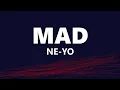 Download Lagu Ne-Yo - Mad (Lyrics)