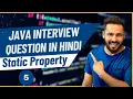Java interview question and answers Static Property