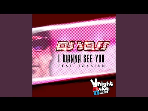 Download MP3 I Wanna See You (feat. Tokafun)