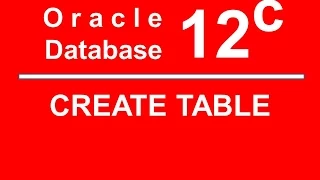 Oracle SQL PLSQL 12C Tutorial 5 - How to create new Table