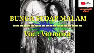 Download BUNGA SEDAP MALAM (original vers. audio)          Voc : Veronica MP3