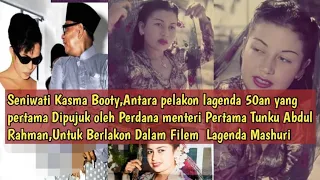 Download Seniwati Kasma Booty Antara pelakon Lagenda Yang Diminati Perdana mentri pertama Tunku Abdul Raham MP3