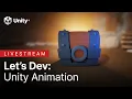 Get started with animation in Unity