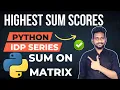 Python Highest Sum Of scores Matrixs Question Answer How Pass test Python Tutrial