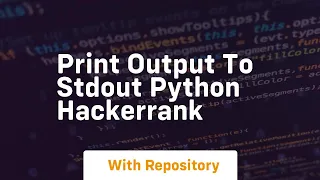 print output to stdout python hackerrank