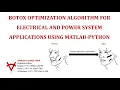 BOTOX OPTIMIZATION ALGORITHM FOR ELECTRICAL AND POWER SYSTEM APPLICATIONS USING MATLAB-PYTHON