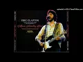 ERIC CLAPTON - Pieches And Diesel - LIVE Santa Monica 1978/02/11 [SBD]