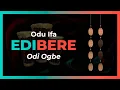 EDIBERE Advice Sayings IFA SAYS and secrets of this IFA Sign or Odu Oshaeifa com