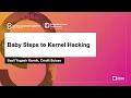 Baby Steps to Kernel Hacking - Sayli Yogesh Karnik Credit Suisse