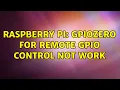 Raspberry Pi gpiozero for remote gpio control not work