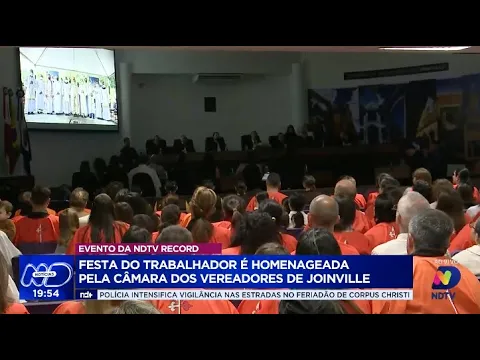 Câmara de Vereadores de Joinville homenageia Festa do Trabalhador da NDTV Record