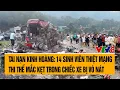 Download Lagu Bản tin thời sự 11/10: Tai nạn kinh hoàng: 14 sinh viên thiệt mạng, thi thể mắc kẹt trong xe