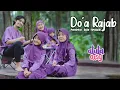 Download Lagu ALULA AISY - DOA RAJAB || MENYAMBUT BULAN RAMADHAN (Official MV)