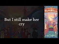 (Lyrics) I Still Make Her Cry by The Strumbellas