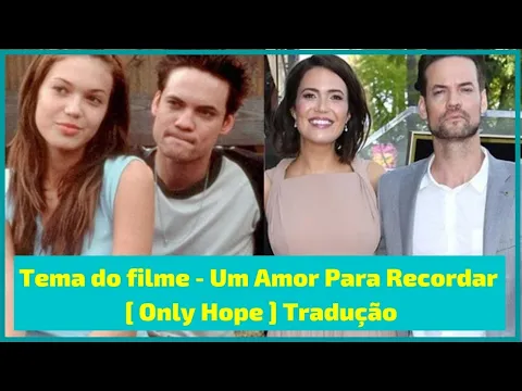 Download MP3 Tema do filme - Um Amor Para Recordar [ Only Hope ]  Tradução