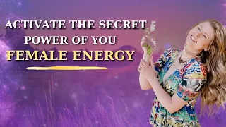 The TRUTH About Female Energy That NOBODY Tells You