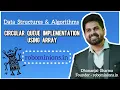 DSA39 Circular Queue Implementation Using Array Line By Line Code Explanation