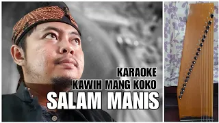 Download KAWIH SUNDA MANG KOKO | KARAOKE | SALAM MANIS MP3