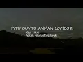 Lagu PITU BUNTU ANNAN LOMBOK (Lirik) | Lagu Daerah Toraja Tempo Dulu