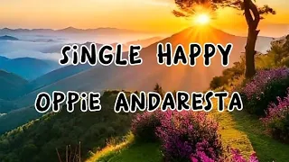 Download SINGLE HAPPY - OPPIE ANDARESTA | LIRIK LAGU #laguviral #liriklagu #laguindonesia MP3