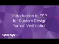 Introduction to ESP for Custom Design Formal Verification Synopsys