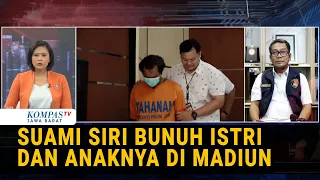 Polda Jatim Ungkap Kronologi dan Motif Suami Siri Bunuh Istri dan Anak di Madiun
