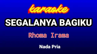 Download SEGALANYA BAGIKU Karaoke-Rhoma Irama MP3