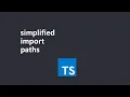 TypeScript simplified import paths