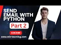 Send Email Using Python A Step-by-Step Guide - PART 2
