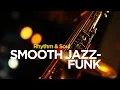 Download Lagu 1 uur Smooth Jazz-Funk: Rhythm \u0026 Soul Part. 01 │Nieuwe release!