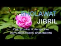 Download Lagu Sholawat Jibril penerik rezeki | صلوات جبريل || Sholawat Nabi merdu || no copyright || Free download