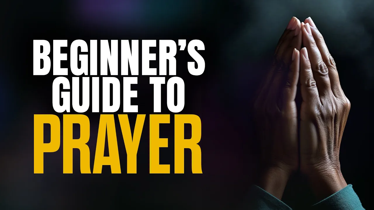YouTube Thumbnail for video: Beginner's Guide to Prayer