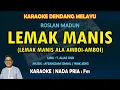 Lemak Manis KARAOKE Melayu nada Pria Fm (Roslan Madun)