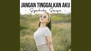 Download Jangan Tinggalkan Aku MP3