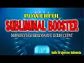 Subliminal Booster Indonesia - Percepat Hasil Brainwave | Menghilangkan Mental Block | Brainwave
