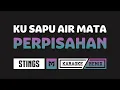 Download Lagu [ Karaoke ] Stings - Ku Sapu Air Mata Perpisahan (DJ Remix Full Bass)