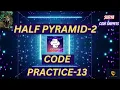 Half Pyramid-2 Coding Practice - 13 CCBP NxtWave CCBP 4 0 Python Coding Python