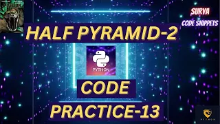 Half Pyramid-2 Coding Practice - 13 CCBP NxtWave CCBP 4 0 Python Coding Python