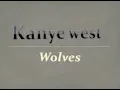 Download Lagu Kanye West - Wolves ( Lyrics + Music )